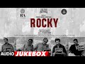 Rocky Jukebox | Darbuka Siva | Vasanth Ravi | Bharathiraja | Arun M|CR Manoj|VigneshShivN|Nayanthara