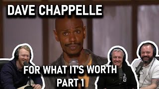 Dave Chappelle - For What It's Worth Part 1 REACTION!! | OFFICE BLOKES REACT!!