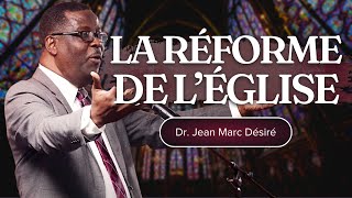 LA RÉFORME DE L'ÉGLISE | Dr. Jean Marc Désiré | 501 NE 48TH ST, Pompano Beach, FL