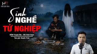 Đọc Truyện Ma: SINH NGHỀ TỬ NGHIỆP – Đốt Bùa Yểm Rước Vong Theo Về Gõ Cửa Đòi Mạng MC Đình Soạn Kể