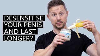 Desensitise your penis to last longer? Hypersensitivity and premature ejaculation