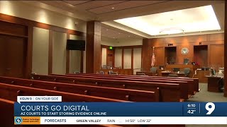 Arizona courts to begin storing evidence digitally