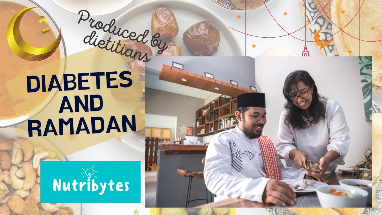 Managing Diabetes During Ramadan (Produced By Dietitians) - YouTube