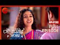 EP 132 - Soudaminir Sansar - Indian Bengali TV Show - Zee Bangla