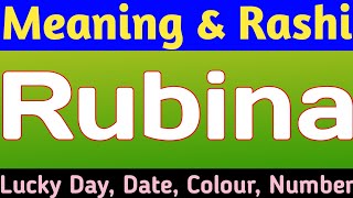 Rubina Name Meaning | Rubina Naam Ki Rashi | Rubina Naam Ka Matlab | Rubina Name Status |Luckky Name