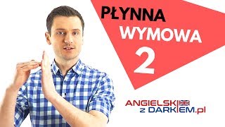 Płynna wymowa 2 | Nauka angielskiego [Angielski z Darkiem]