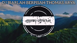 DJ BIARLAH BERPISAH THOMAS ARYA TIK TOK VIRAL 2020(128k