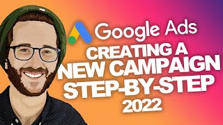 Creating a New Campaign the RIGHT Way GoogleAds 2022