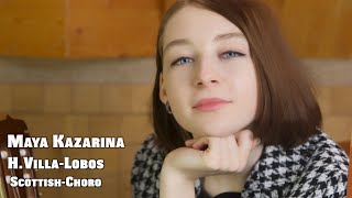 Maya Kazarina plays  Scottish Choro  by Heitor Villa Lobos