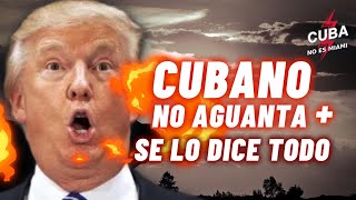 💥Cubano no aguanta más y explota. Lo tenía que decir y lo dijo.