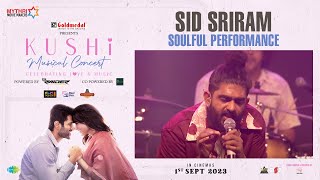 Sid Sriram Soulful Performance | KUSHI Musical Concert | Vijay Deverakonda | Samantha | Hesham Abdul