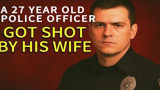 A 27-year-old police officer, Dylan Hustosky, was shot by his wife in Ohio