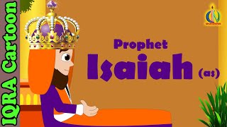 Prophet Stories ISAIAH / SHIA (AS) | Islamic Cartoon | Quran Stories | Islamic Kids Videos - Ep 23