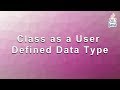 Mastering Java: Class as a User Defined Data Type