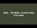 SQL : MySQL: Computed Column