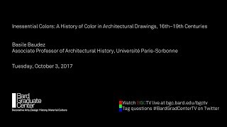Lecture — A History of Color in Architectural Drawings, 16th–19th Centuries (Basile Baudez)