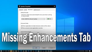 How To Fix No Enhancement Tab in Sound Settings on Windows 10