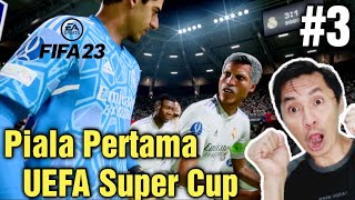 Piala Super Eropa Berhasil Diangkat - PIALA PERTAMA MAS MET - FIFA 23 Part 3