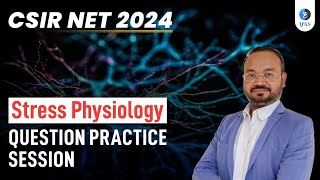 Questions Practice Session | Stress Physiology | Target CSIR NET Life science 2024 | IFAS