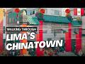 Lima’s Chinatown (Barrio Chino Lima) Peru Walking Tour