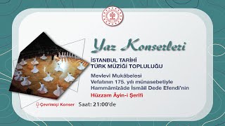 YAZ KONSERLERİ - Mevlevî Mukâbelesi \