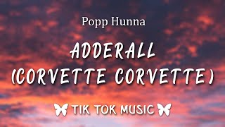 Popp Hunna - Adderall (Corvette Corvette) (Lyrics) "corvette, corvette, hop in the jet like that"