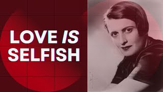 Ayn Rand’s Most Controversial View