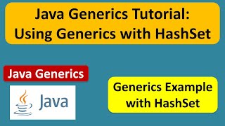 Java Generics Tutorial: Using Generics with HashSet | Generics in Java | Java Tutorial