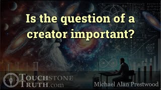 Is the question of a creator important?