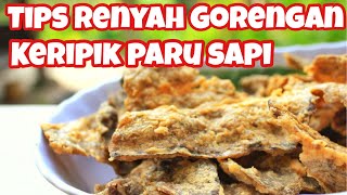 Gorengan Paru Crispy renyah Gurih tips adonan gorengan paru yang renyah, gurih dan tidak berminyak