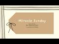 Miracle Sunday with Rev. Raymond Mooi