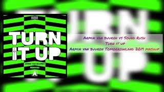 Armin van buuren vs Sound Rush - Turn it up ( Armin van buuren Tomorrowland 2019 Mashup )