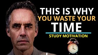 Jordan Peterson's Ultimate Advice for Students and College Grads - STOP WASTING TIME