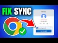 How To Fix Chrome Sync Paused Problem