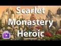 Mists of Pandaria Beta Guide with Commentary - Scarlet Monastery Heroic Revamped Dungeon