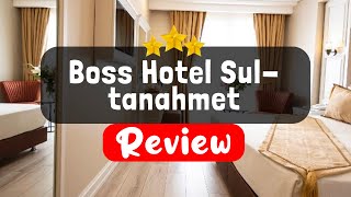 Boss Hotel Sultanahmet Istanbul Review - Should You Stay At This Hotel?