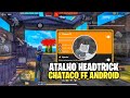 Saiu! ATALHO HEADTRICK CHATACO FF 👑 AUXÍLIO DE MIRA ANDROID 96% HS 🔥 REGEDIT MOBILE FULL VERMELHO!!!