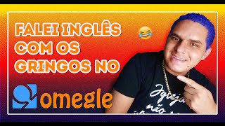 CONVERSEI COM GRINGOS NO OMEGLE | TREINEI MEU INGLÊS #2