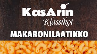 Makaronilaatikko | KasArin Klassikot | #makaronilaatikko #arkiruoka