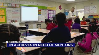 Newsmaker: TN Achieves in need of mentors