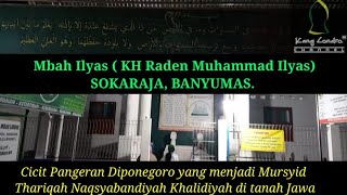 Kyai Haji R.M. Muhammad Ilyas || Sokaraja Lor Banyumas|| Mursyid Thariqah Naqsbandiyah Khalidiyah||