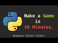 Make a Game in 10 Minutes | Python Tutorial