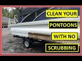 How to clean your aluminum pontoons without scrubbing