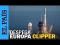 NASA | Así ha sido el lanzamiento de ‘Europa Clipper’ en Florida | EL PAÍS