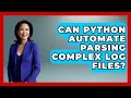 Can Python Automate Parsing Complex Log Files? | Python Code School News