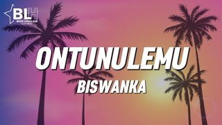 Biswanka - Ontunulemu (Lyrics)