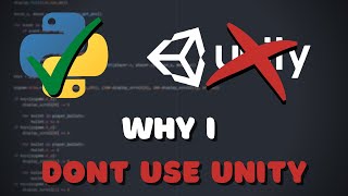Why I use Python instead of Unity