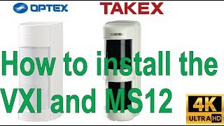 How to install the Optex VXI and Takex MS 12 PIR alarm sensors