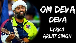 Om Deva Deva Om Deva Deva Namah (Lyrics) - Arijit Singh | Jonita Gandhi | Lyrics Tube