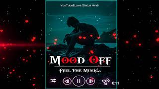 Mood • Off The Song • Hindi Dj Remix • Whatsapp Status • Pachtaoge  Dj Mix Status Video 2019